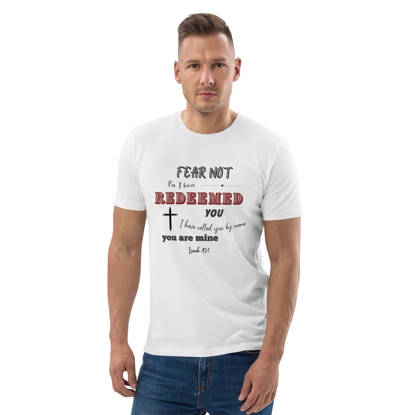 Fear Not Unisex organic cotton t-shirt