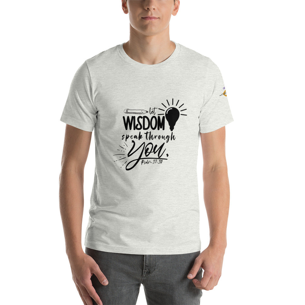 Let Wisdom speak Unisex t-shirt