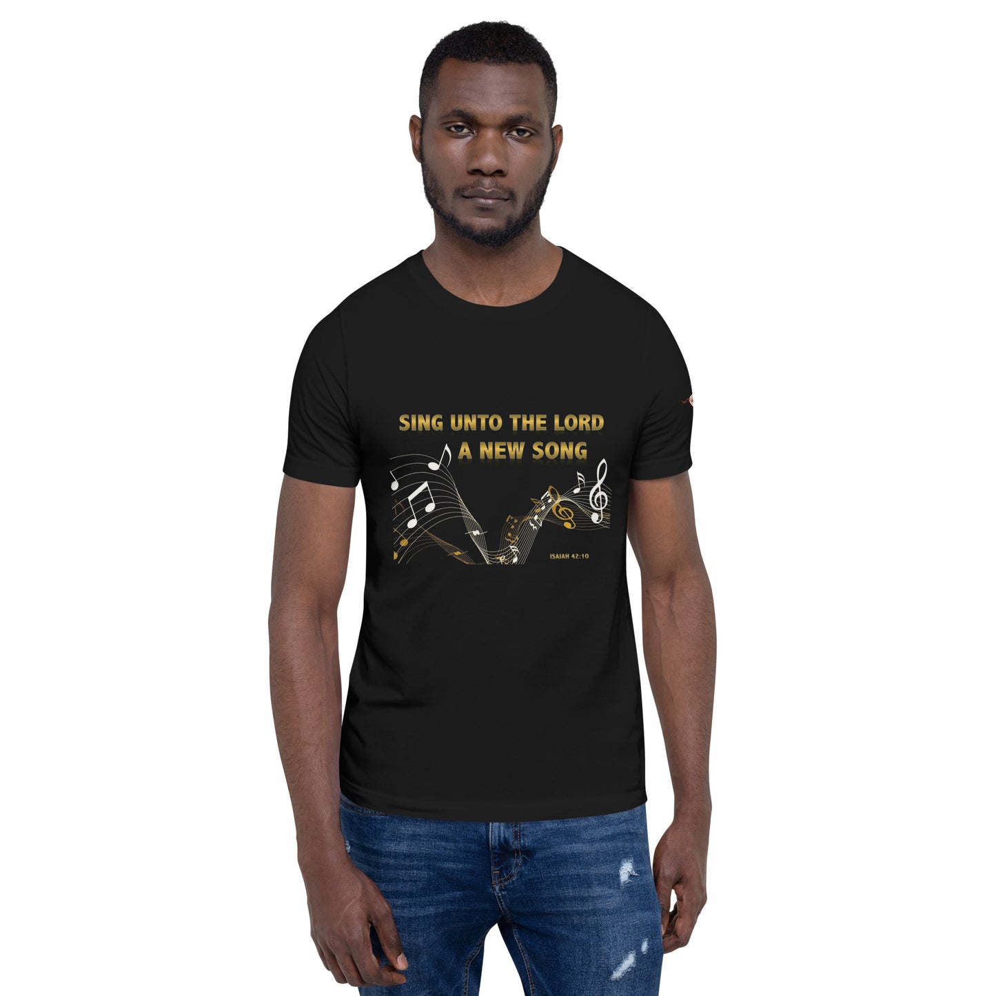 Sing Unto the Lord Unisex t-shirt