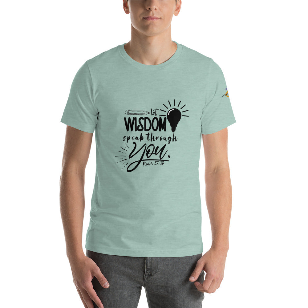 Let Wisdom speak Unisex t-shirt