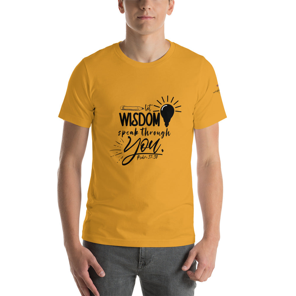 Let Wisdom speak Unisex t-shirt