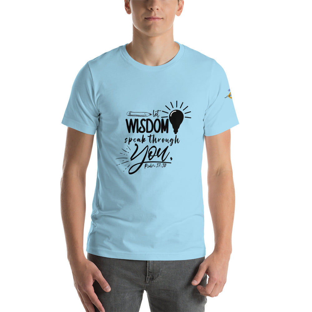 Let Wisdom speak Unisex t-shirt